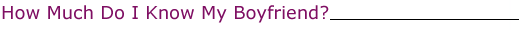 Know your boyfriend Test